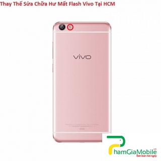 Thay Thế Sửa Chữa Hư Mất Flash Vivo V5S Tại HCM Lấy liền